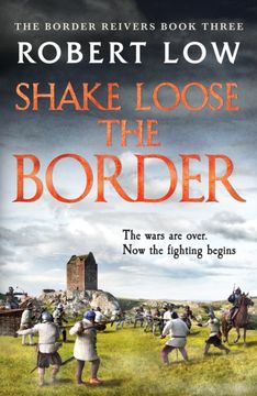 portada Shake Loose the Border: 3 (Border Reivers) (en Inglés)