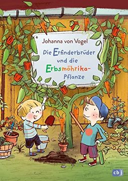 portada Die Erfinderbrüder und die Erbsmöhrika-Pflanze: Freche Vorlesegeschichte für Kinder ab 5 Jahren (Die Erfinderbrüder-Reihe, Band 2) (en Alemán)