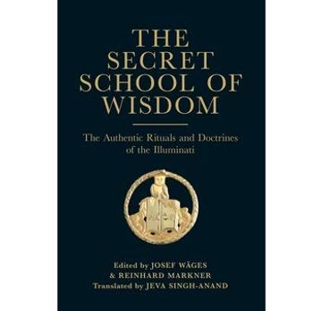 portada The Secret School of Wisdom: The Authentic Rituals and Doctrines of the Illuminati 