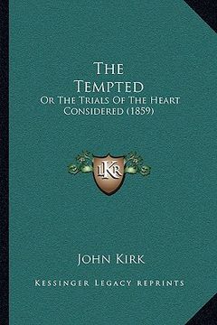 portada the tempted: or the trials of the heart considered (1859) (en Inglés)