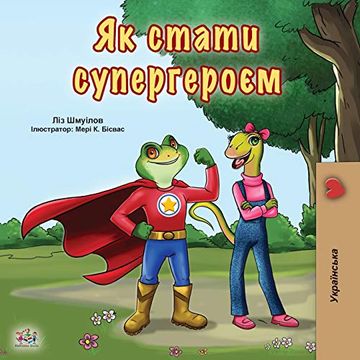 portada Being a Superhero (Ukrainian Book for Kids) (Ukrainian Bedtime Collection) (in Ucraniano)