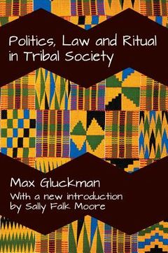 portada politics, law and ritual in tribal society (en Inglés)