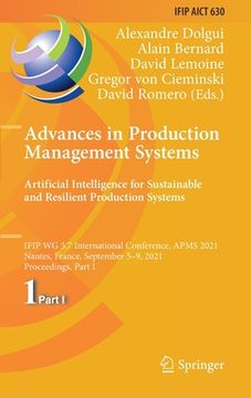 portada Advances in Production Management Systems. Artificial Intelligence for Sustainable and Resilient Production Systems: Ifip Wg 5.7 International Confere (in English)