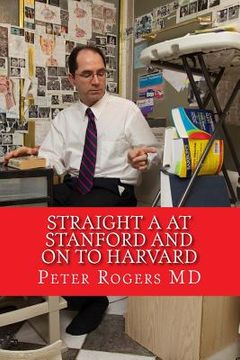 portada Straight A at Stanford and on to Harvard: How to Learn Faster and Think Better (in English)