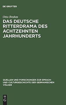 portada Das Deutsche Ritterdrama des Achtzehnten Jahrhunderts: Studien Über Joseph August von Törring, Seine Vorgänger und Nachfolger (en Alemán)