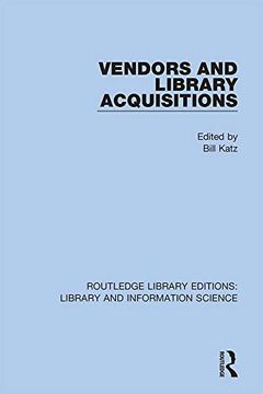 portada Vendors and Library Acquisitions (Routledge Library Editions: Library and Information Science) (in English)