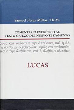 portada Comentario Exegético al Texto Griego del N. Te Lucas (in Spanish)