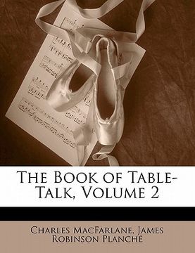 portada the book of table-talk, volume 2 (en Inglés)