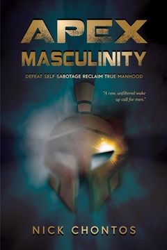 portada Apex Masculinity: Defeat Self Sabotage Reclaim True Manhood (en Inglés)