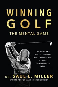 portada Winning Golf: The Mental Game (Creating the Focus, Feeling, and Confidence to Play Consistently Well) 