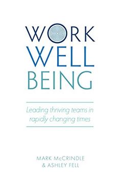 portada Work Well-Being: Leading Thriving Teams in Rapidly Changing Times 