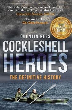 portada Cockleshell Heroes: The Definitive History 75th Anniversary