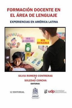 portada Formacion Docente En El Area De Lenguaje: Experiencias En America Latina (spanish Edition)