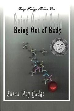 portada Large Print - Being Out Of Body (en Inglés)