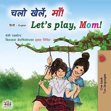 portada Let's Play, Mom! (Hindi English Bilingual Book) (Hindi English Bilingual Collection) (en Hindi)