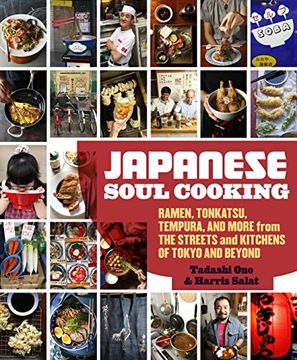 portada Japanese Soul Cooking: Ramen, Tonkatsu, Tempura, and More From the Streets and Kitchens of Tokyo and Beyond (en Inglés)