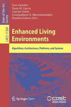 portada Enhanced Living Environments: Algorithms, Architectures, Platforms, and Systems