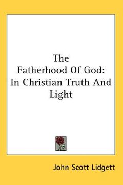 portada the fatherhood of god: in christian truth and light