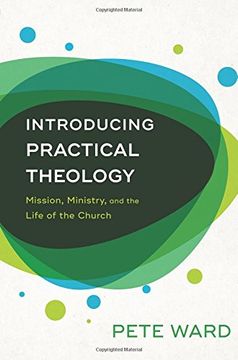 portada Introducing Practical Theology: Mission, Ministry, and the Life of the Church (en Inglés)