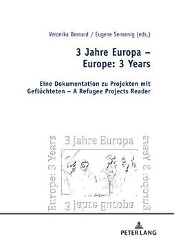 portada 3 Jahre Europa – Europe: 3 Years: Eine Dokumentation zu Projekten mit Gefluechteten – a Refugee Projects Reader (in English)