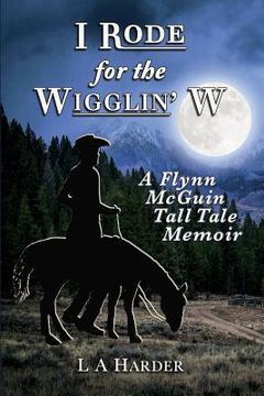 portada I Rode for the Wigglin' W (en Inglés)