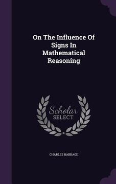 portada On The Influence Of Signs In Mathematical Reasoning