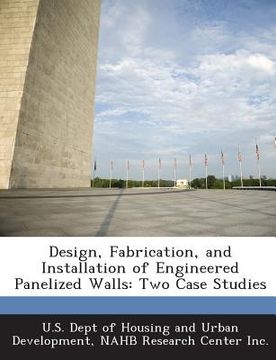 portada Design, Fabrication, and Installation of Engineered Panelized Walls: Two Case Studies (en Inglés)