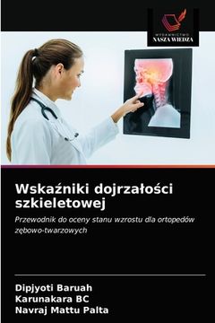 portada Wskaźniki dojrzalości szkieletowej (en Polaco)