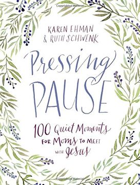 portada Pressing Pause: 100 Quiet Moments for Moms to Meet With Jesus (en Inglés)
