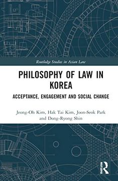 portada Philosophy of law in Korea: Acceptance, Engagement and Social Change (Routledge Studies in Asian Law) (en Inglés)