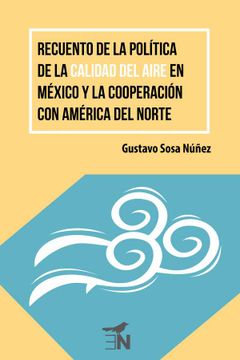 portada Recuento de la Política de la Calidad del Aire en México y la Cooperación con América del Norte