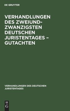 portada Verhandlungen des Zweiundzwanzigsten Deutschen Juristentages - Gutachten (en Alemán)