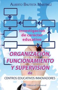 portada Organización, funcionamiento y supervisión de centros educativos innovadores.: Investigación de carácter educativo