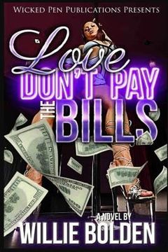 portada Love Don't Pay The Bills (en Inglés)