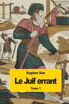 portada Le Juif errant: Tome 1 (en Francés)
