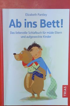 portada Ab ins Bett! Das Liebevolle Schlafbuch für Müde Eltern und Aufgeweckte Kinder. 2. Auflage. (en Alemán)