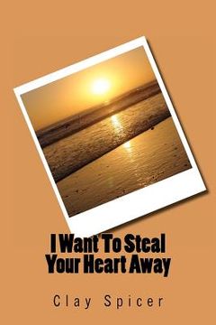 portada i want to steal your heart away (en Inglés)