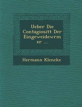 portada Ueber Die Contagiosit T Der Eingeweidew Rmer ... (in German)
