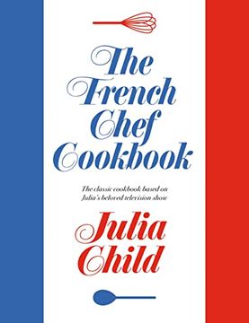 portada The French Chef Cookbook (en Inglés)