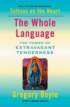 portada The Whole Language: The Power of Extravagant Tenderness (en Inglés)