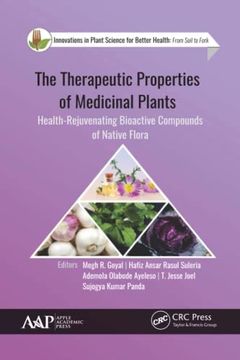 portada The Therapeutic Properties of Medicinal Plants: Health-Rejuvenating Bioactive Compounds of Native Flora (in English)