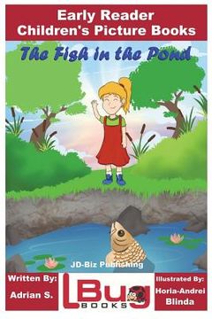 portada The Fish in the Pond - Early Reader - Children's Picture Books (en Inglés)