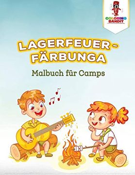 portada Lagerfeuer-Färbunga: Malbuch für Camps (en Alemán)