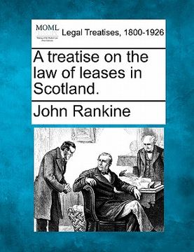 portada a treatise on the law of leases in scotland. (in English)