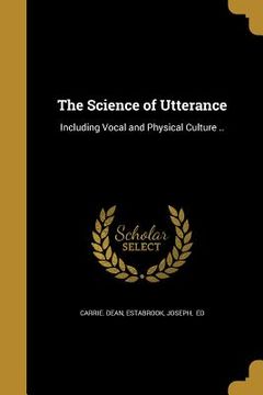 portada The Science of Utterance (en Inglés)