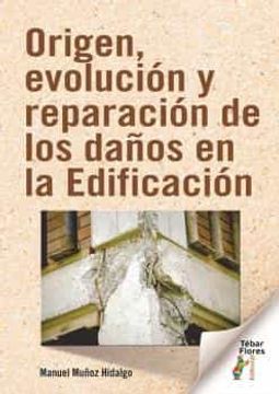 portada Origen, Evolucion y Reparacion de los Daños en la Edificacion (in Spanish)