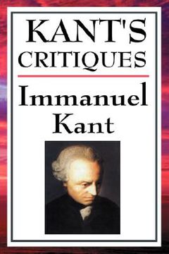 portada kant's critiques: the critique of pure reason, the critique of practical reason, the critique of judgement (in English)