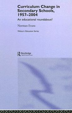 portada curriculum change in secondary schools, 1957-2004: an educational roundabout?