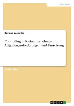 portada Controlling in Kleinunternehmen. Aufgaben, Anforderungen und Umsetzung (in German)