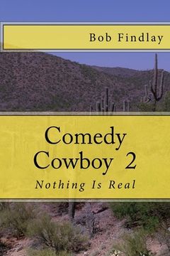portada Comedy Cowboy 2: Nothing Is Real (en Inglés)